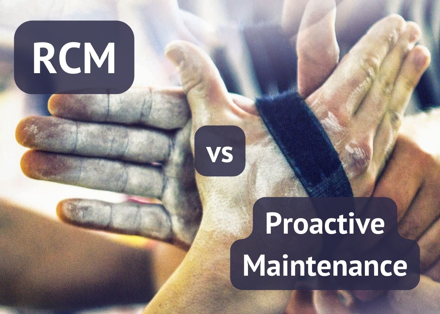 RCM vs Proactive Maintenance